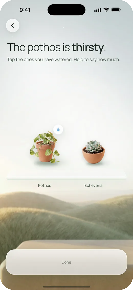The watering screen: hold to say how much